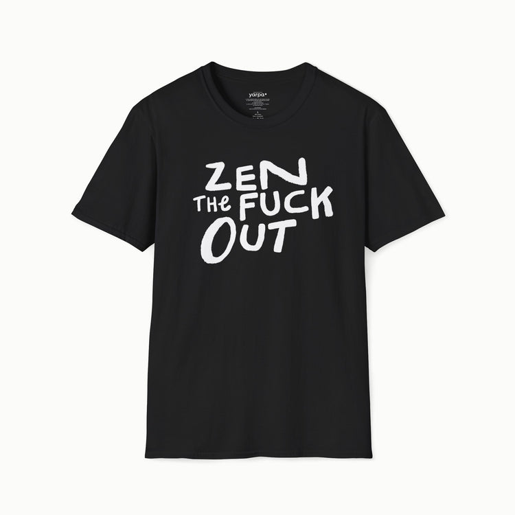 Zen the fuck out - II