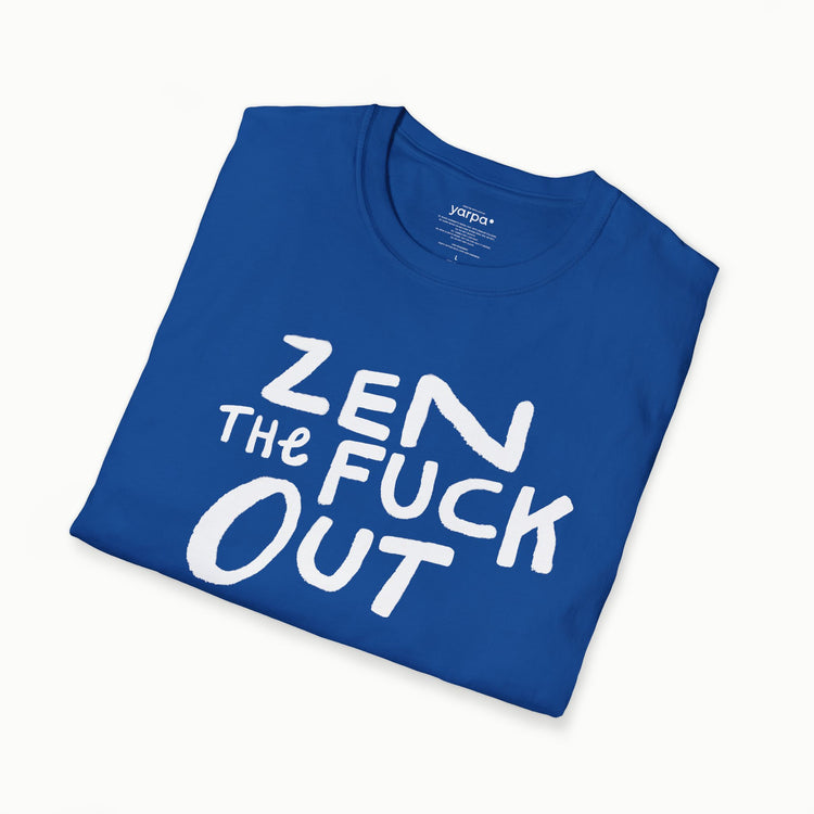 Zen the fuck out - II