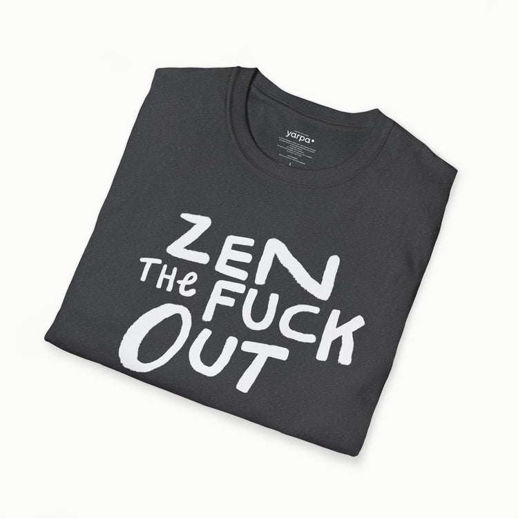 Zen the fuck out - II