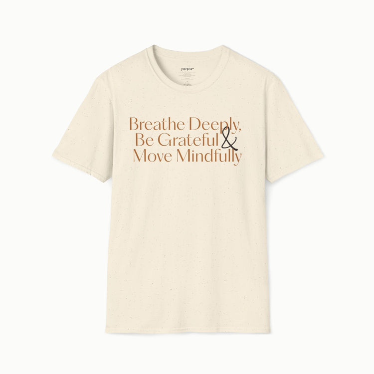 Breathe deeply, be grateful & move mindfully
