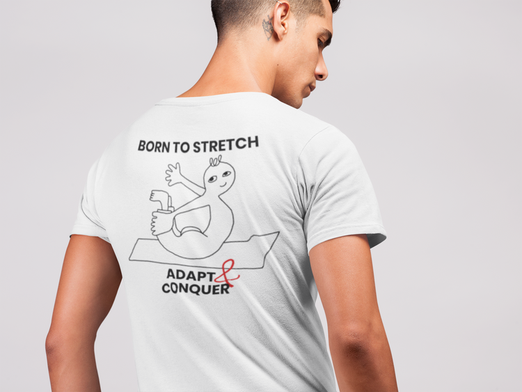 Born to stretch, adapt & conquer - II