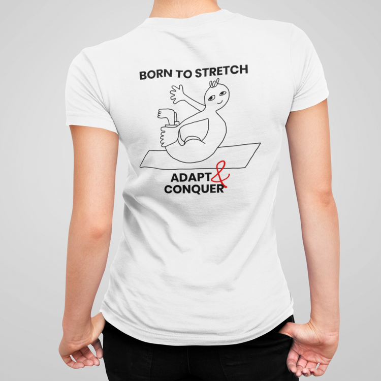 Born to stretch, adapt & conquer - II