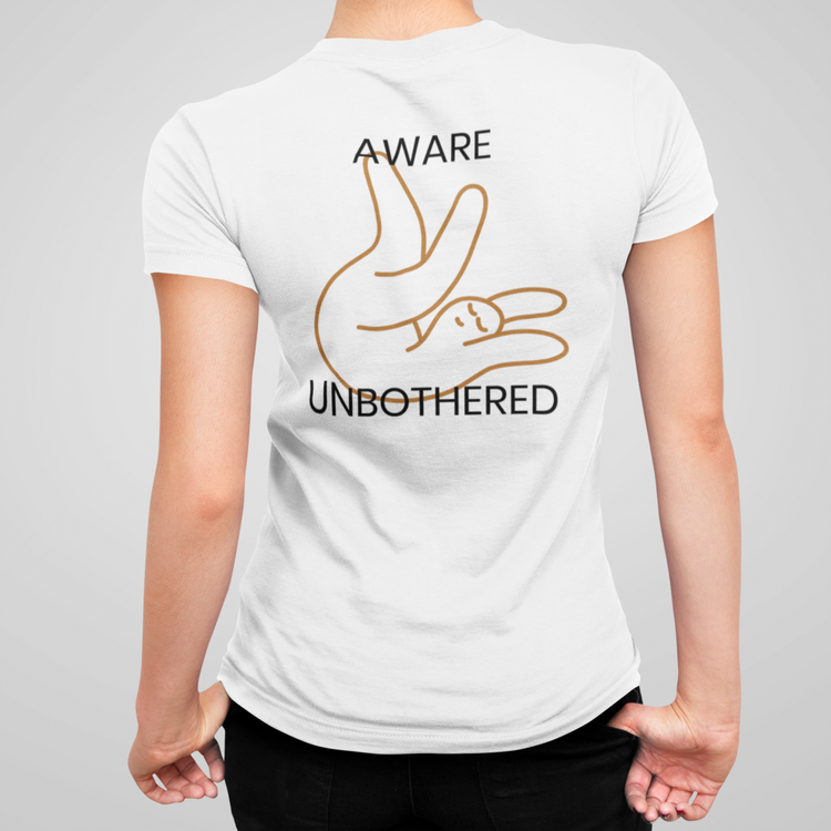 Aware & unbothered - II