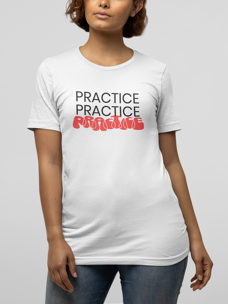 Practice.Practice.Practice. - I