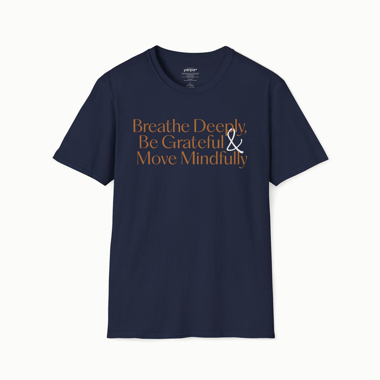 Breathe deeply, be grateful & move mindfully