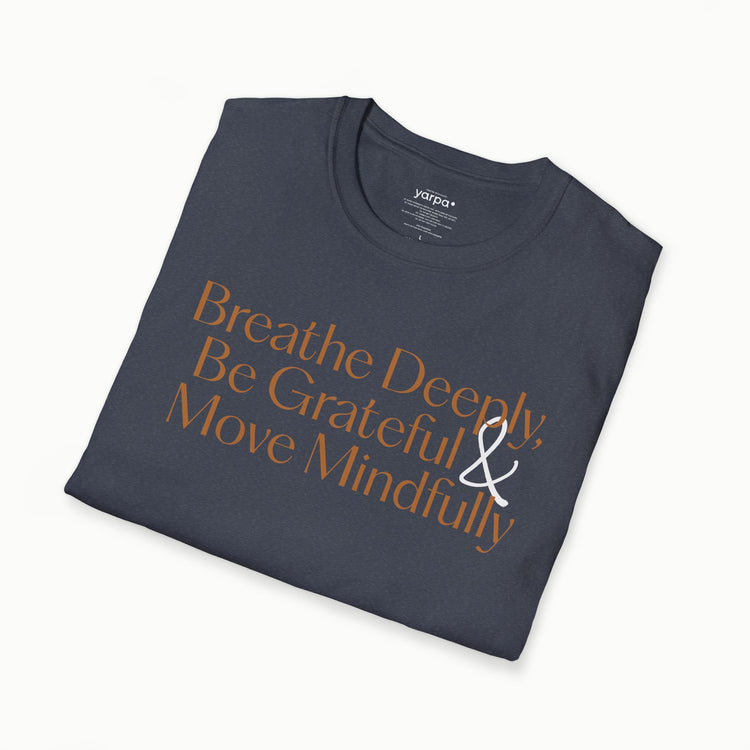 Breathe deeply, be grateful & move mindfully