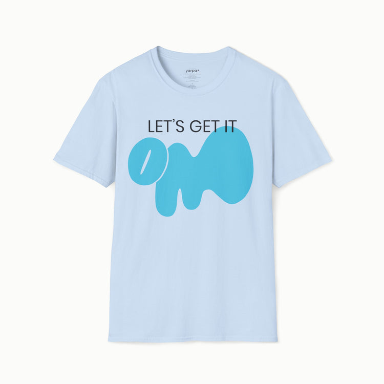 Let's get it OM - I