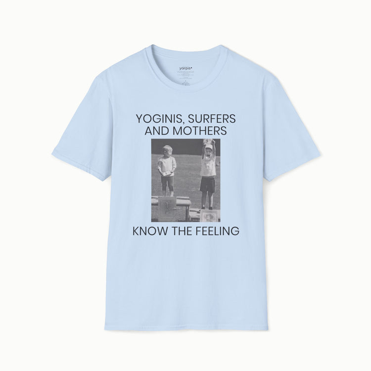 Yoginis, Surfer und Mütter kennen das Gefühl