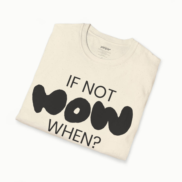 If not now, when? - I : B&W