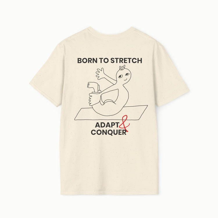 Born to stretch, adapt & conquer - II
