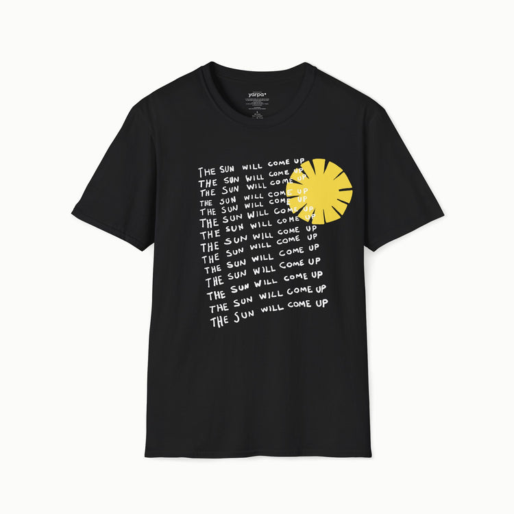 The sun will come up - I