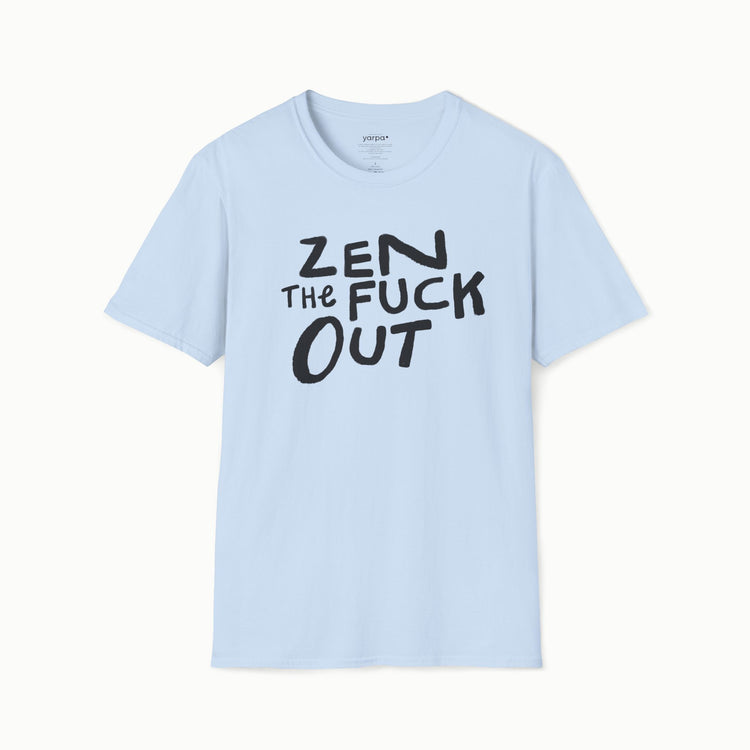 Zen the fuck out - II