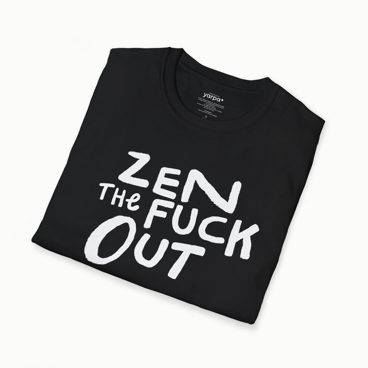 Zen the fuck out - II