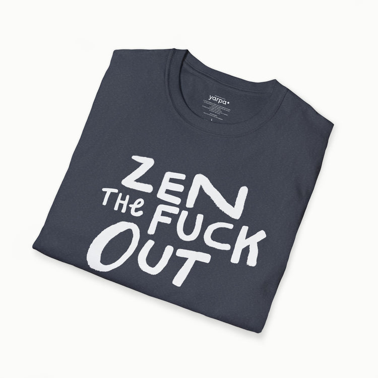 Zen the fuck out - II