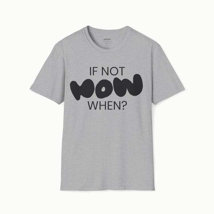 If not now, when? - I : B&W