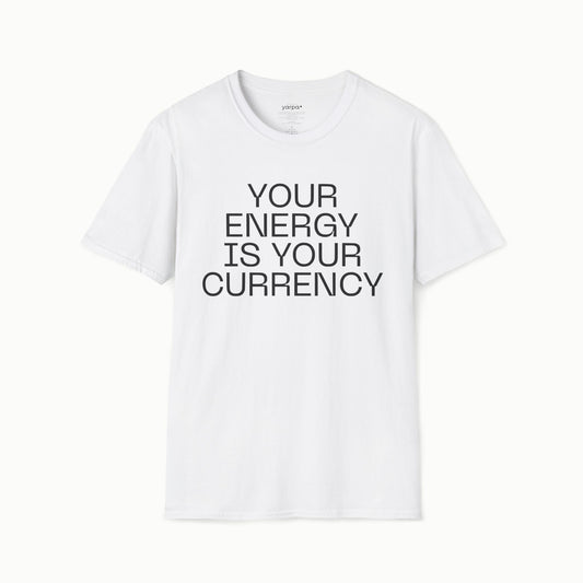 Your energy is your currency - II