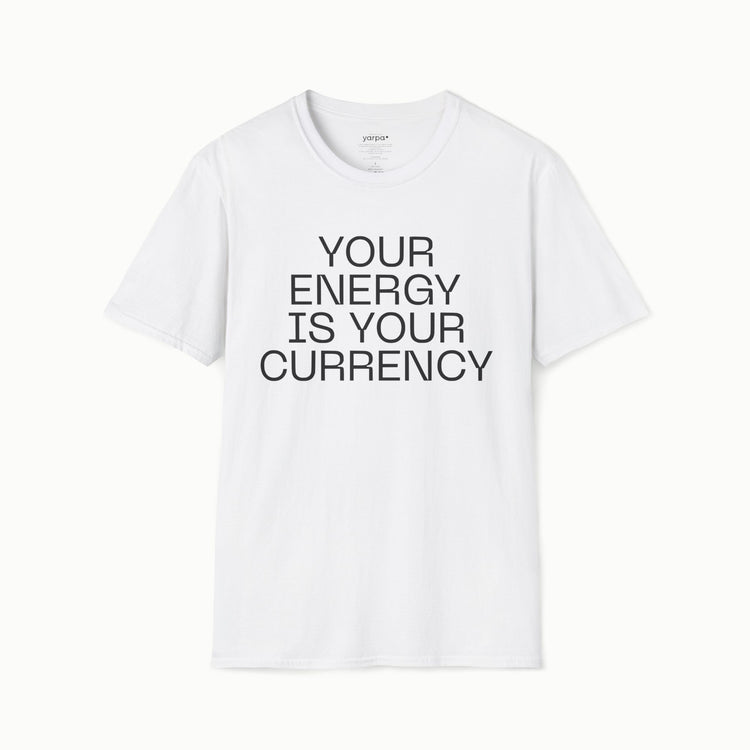 Your energy is your currency - II