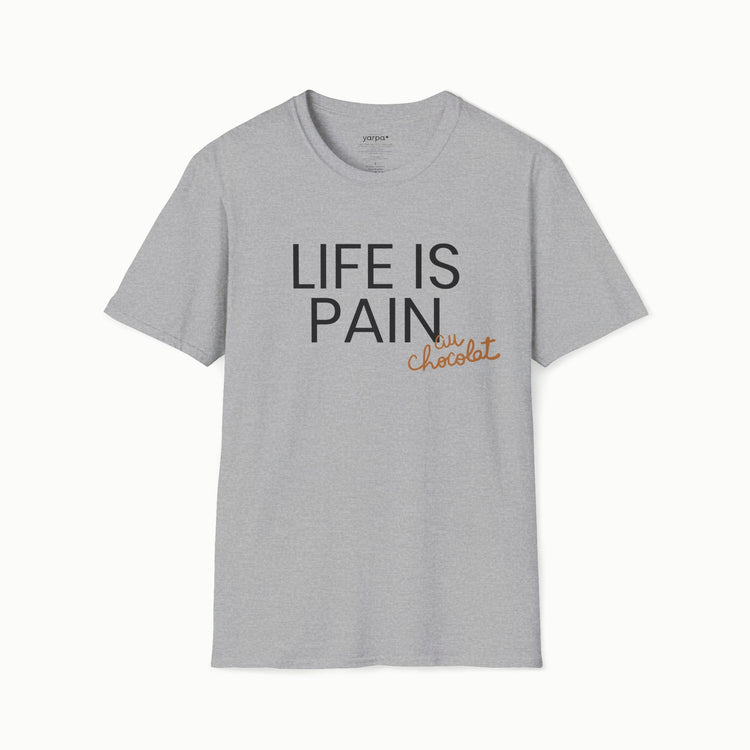 Life is pain (au chocolat)