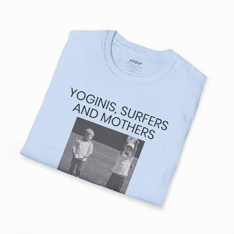 Yoginis, surfers and mothers know the feeling