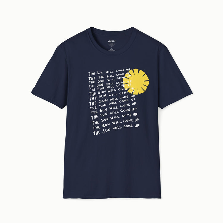 The sun will come up - I