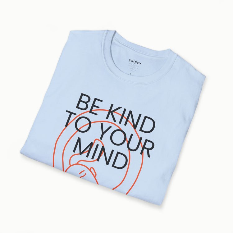 Be kind to your mind - III