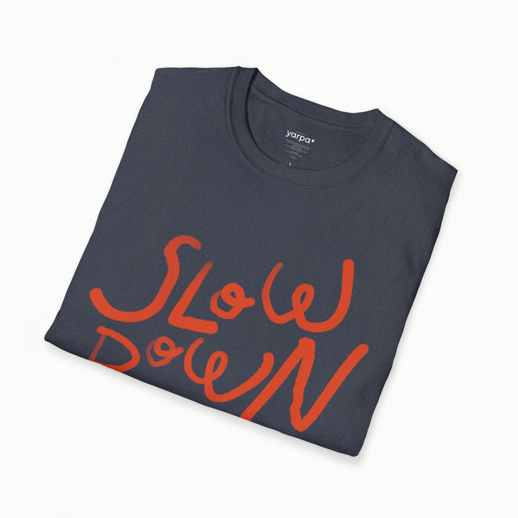 Slow down - III