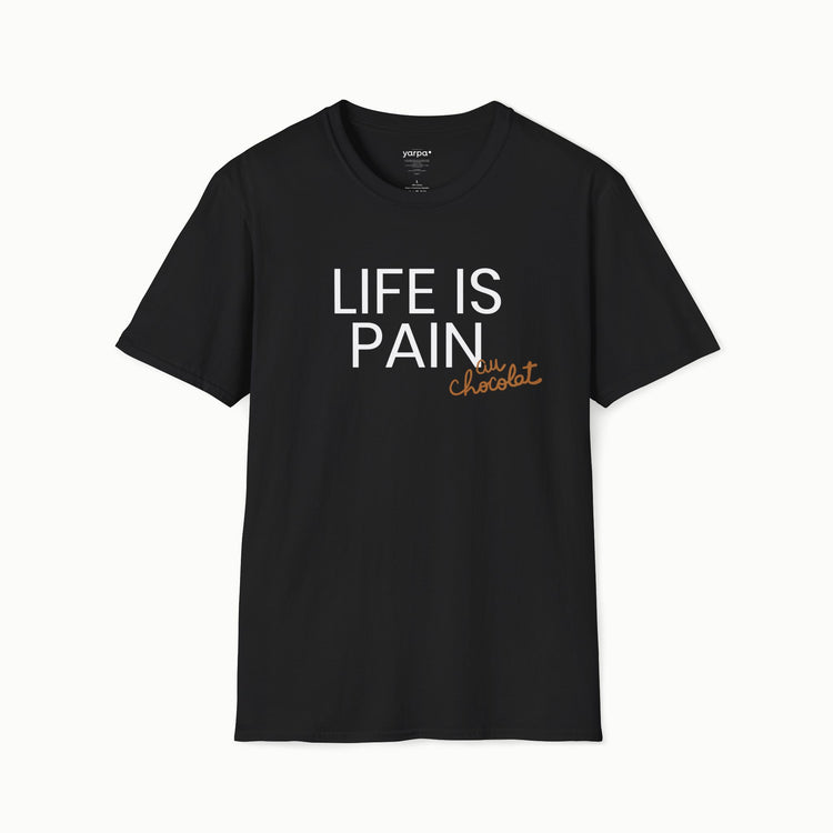 Life is pain (au chocolat)