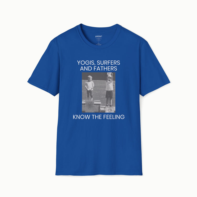 Yogis, surfers and fathers know the feeling