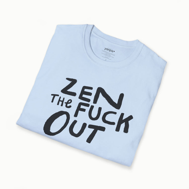Zen the fuck out - II