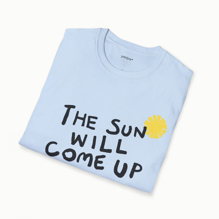 The sun will come up - III