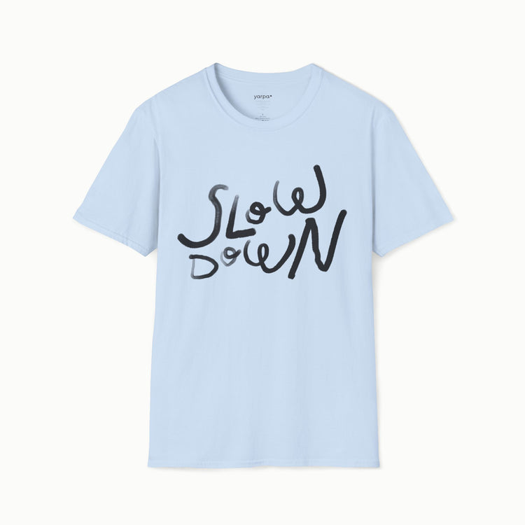 Slow down - II