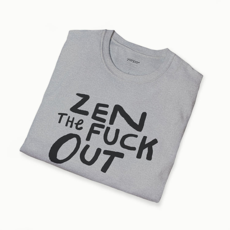 Zen the fuck out - II