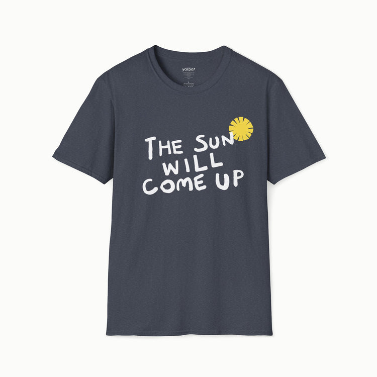 The sun will come up - III