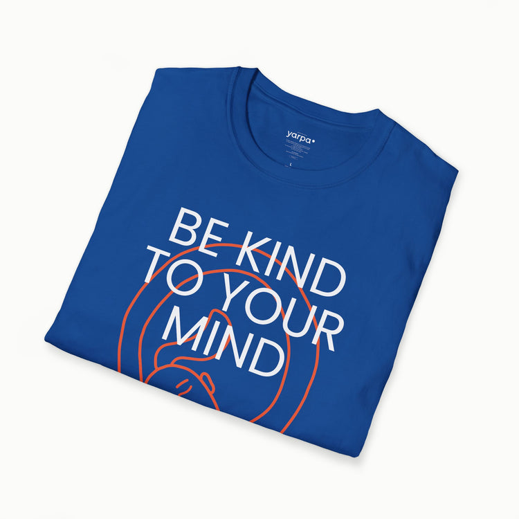 Be kind to your mind - III
