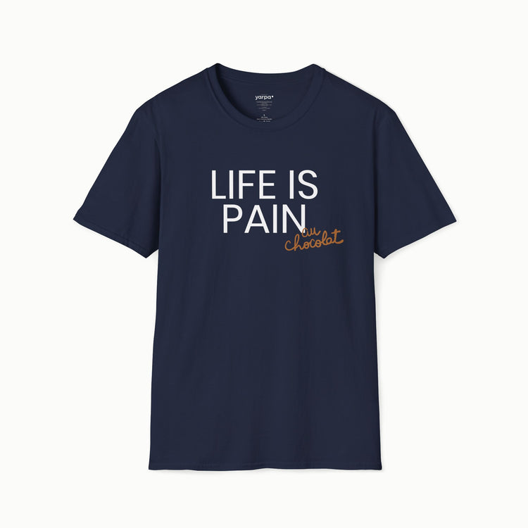 Life is pain (au chocolat)