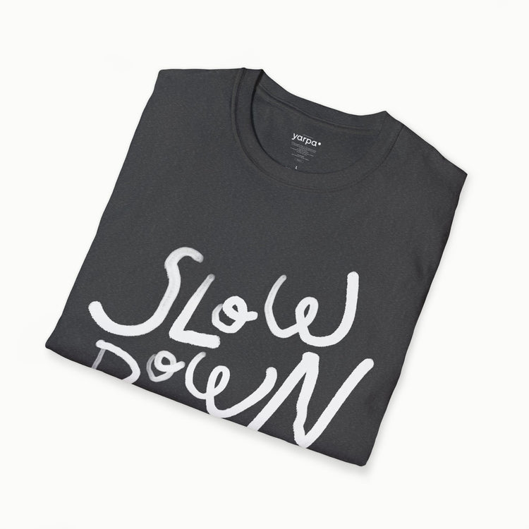 Slow down - II