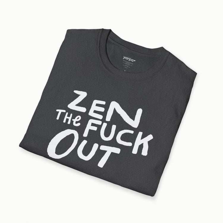 Zen the fuck out - II