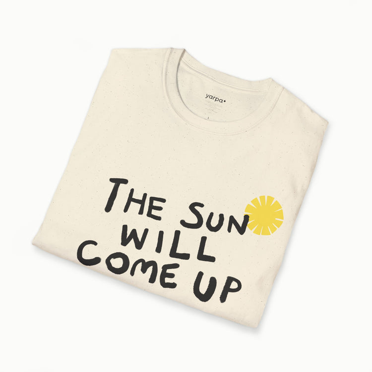 The sun will come up - III