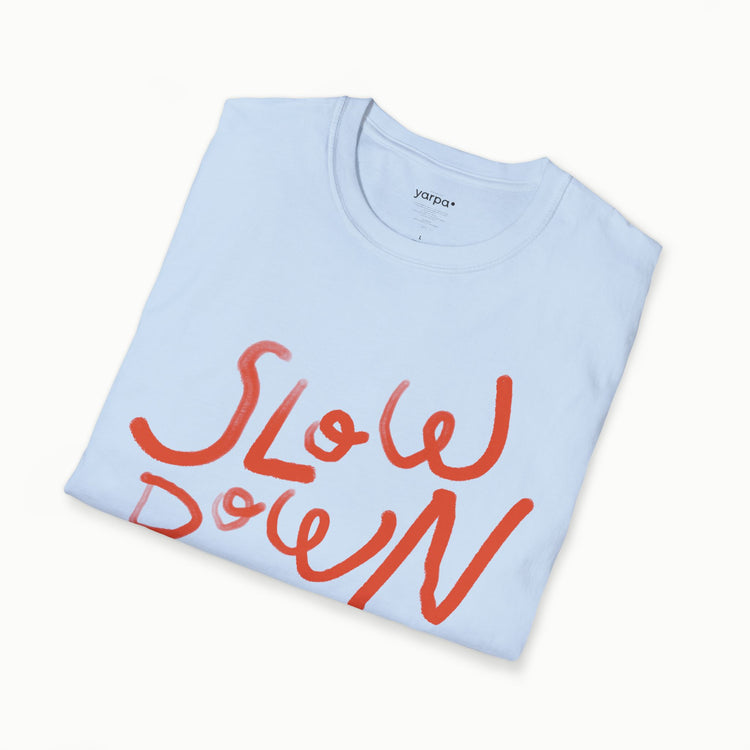 Slow down - III