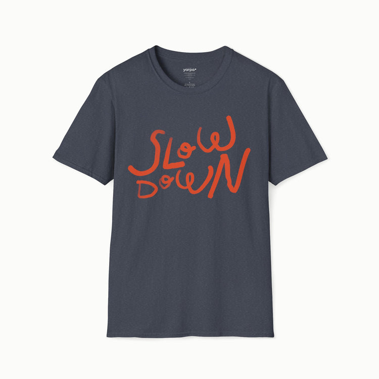Slow down - III