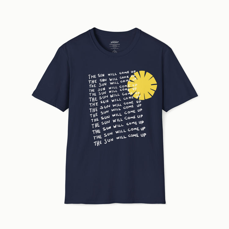 The sun will come up - I