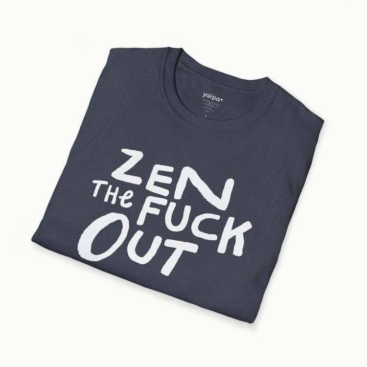 Zen the fuck out - II