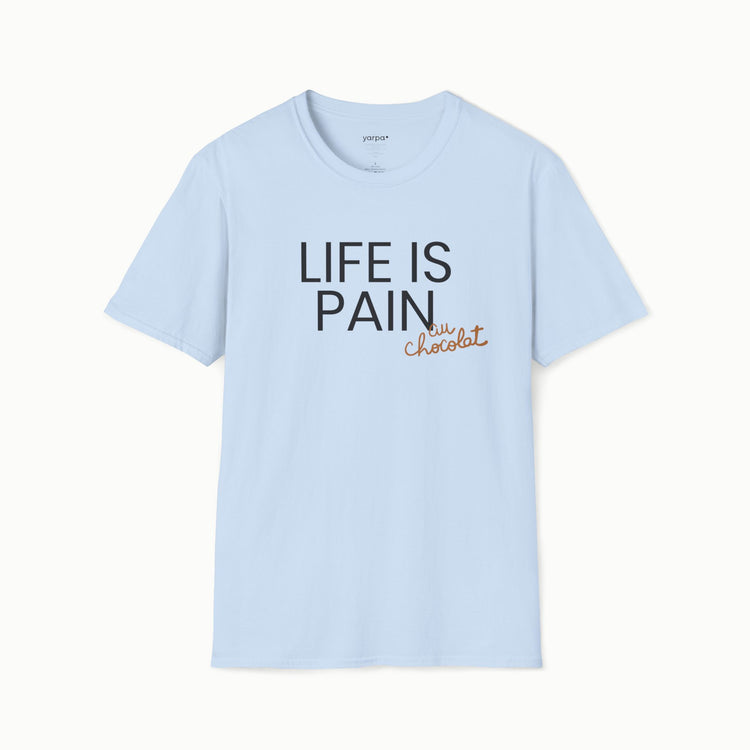 Life is pain (au chocolat)