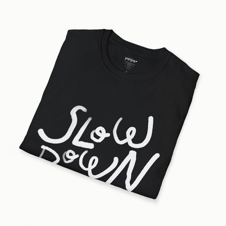 Slow down - II