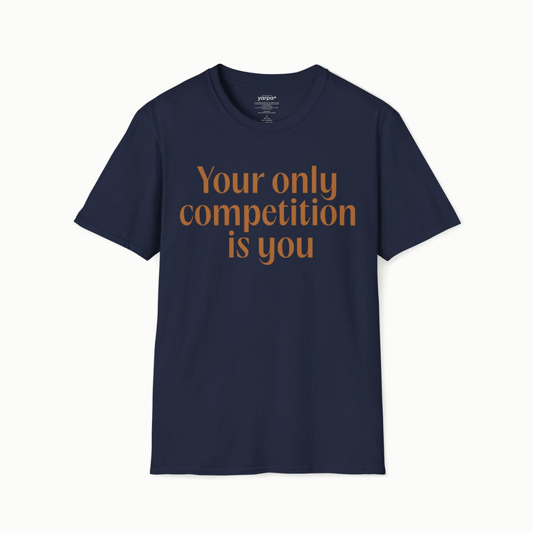 Your only competition is you - III