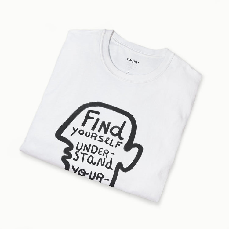 Find yourself. Understand yourself.