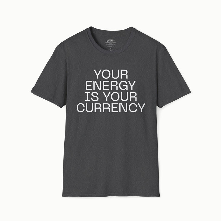 Your energy is your currency - II