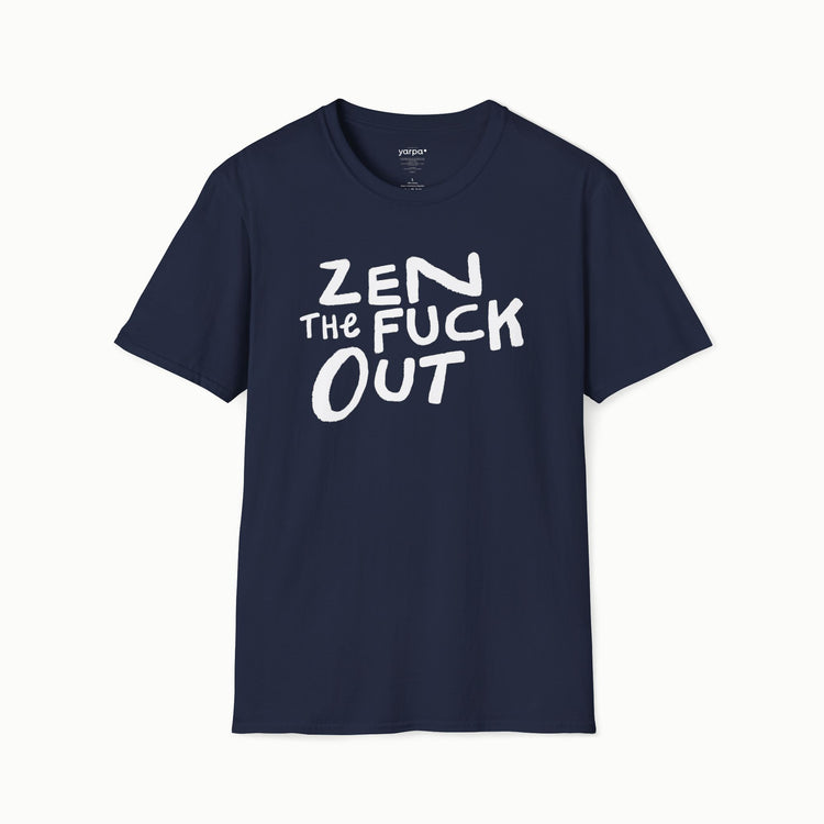 Zen the fuck out - II