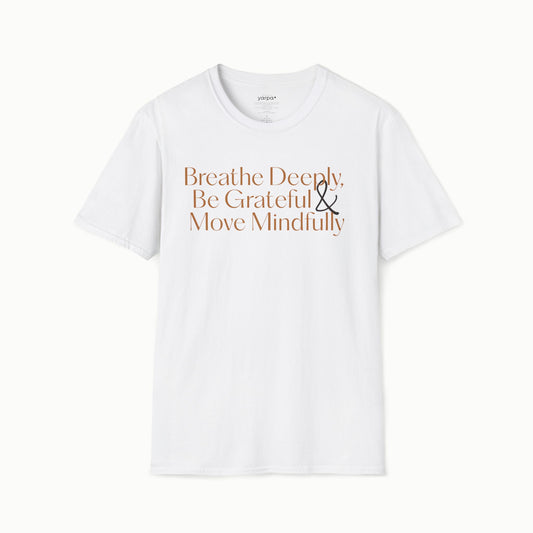 Breathe deeply, be grateful & move mindfully