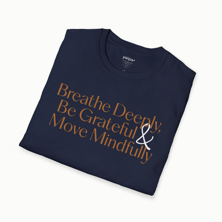 Breathe deeply, be grateful & move mindfully